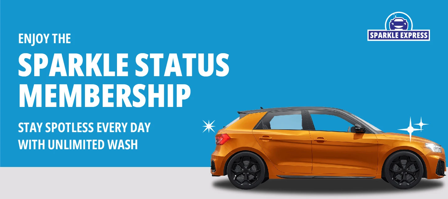 Enjoy The Sparkle Status Membership, Stay Spotless Every Day With Unlimited Wash Banner Enjoy The Sparkle Status Membership